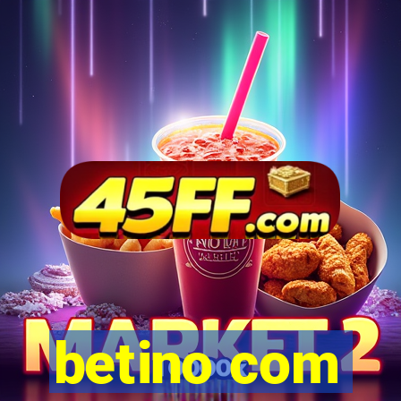 betino com
